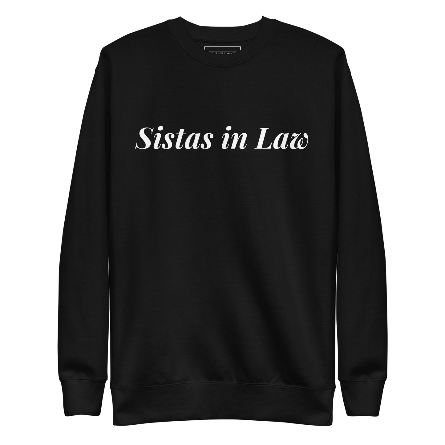 Sistas In Law Unisex Premium Sweatshirt