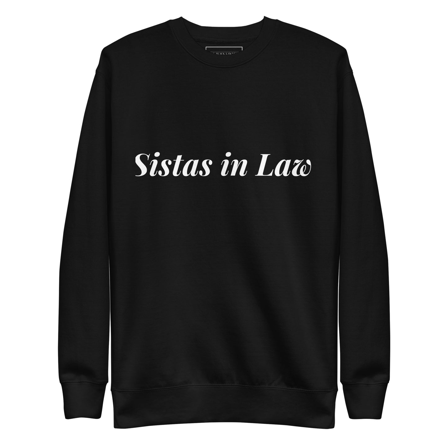 Sistas In Law Unisex Premium Sweatshirt