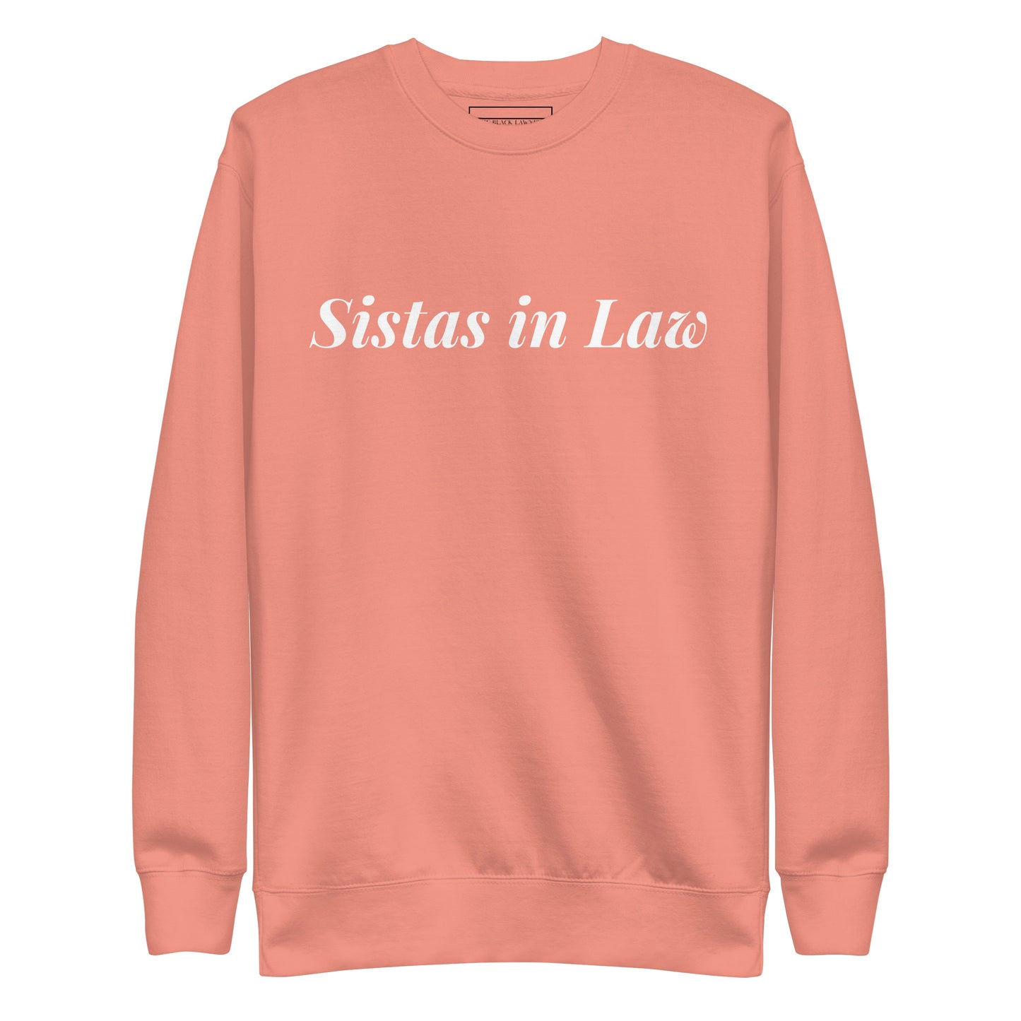 Sistas In Law Unisex Premium Sweatshirt