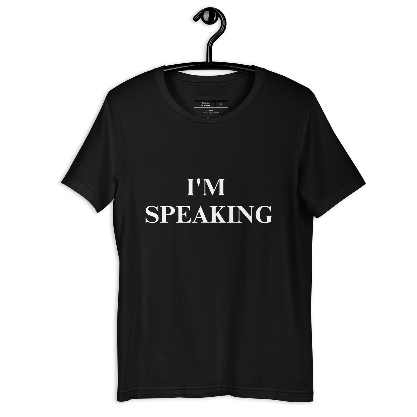 I'm Speaking Unisex T-shirt