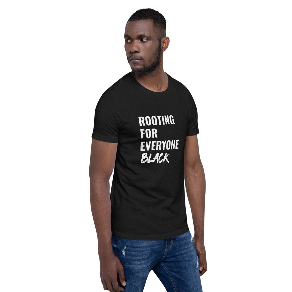 Rooting For Everyone Black Unisex T-shirt