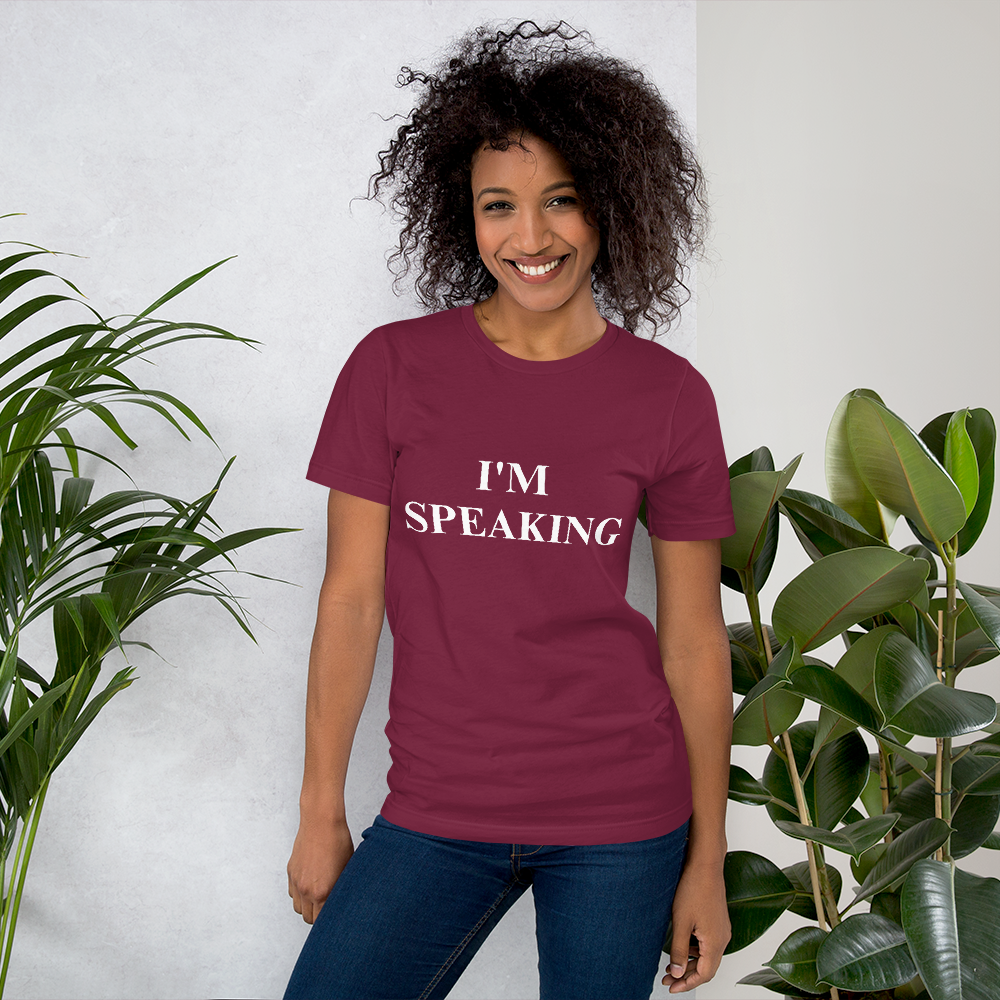 I'm Speaking Unisex T-shirt