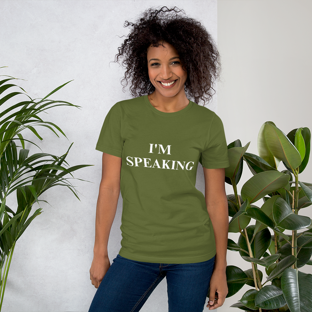 I'm Speaking Unisex T-shirt