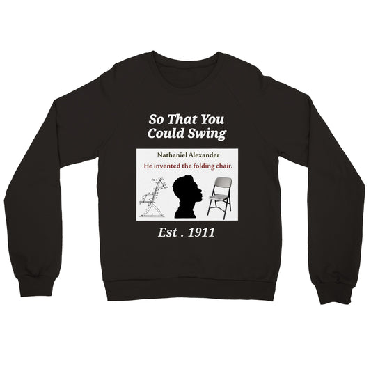 So That Could You Swing Unisex Crewneck Sweatshirt