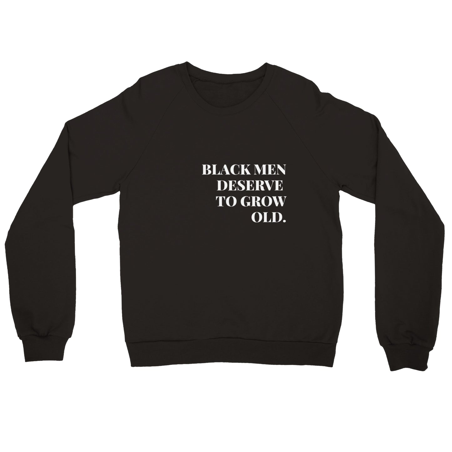 Black Men Deserve Unisex Crewneck Sweatshirt