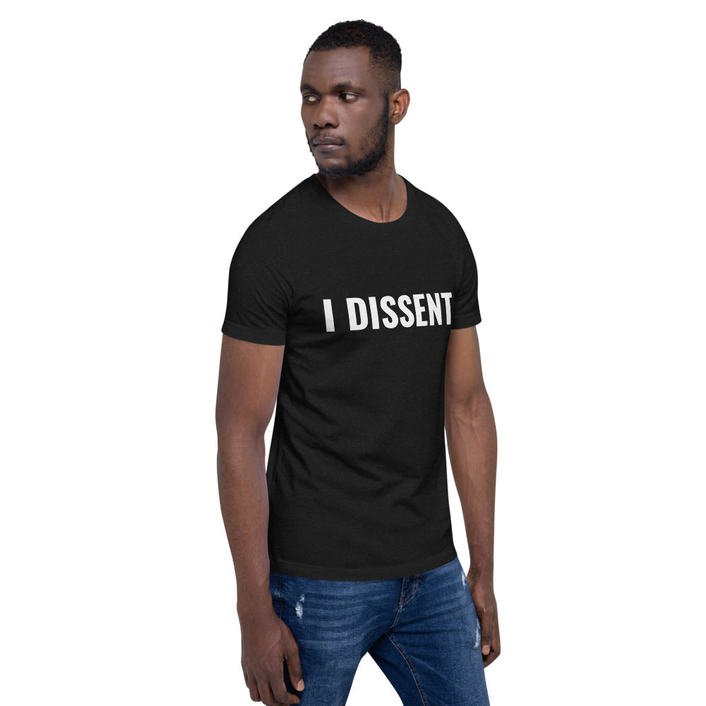 I Dissent Unisex T-shirt